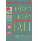 History and Theory after the Fall – An Essay on Interpretation
