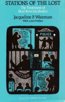 Stations of the Lost – The Treatment of Skid Row Alcoholics