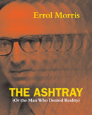 The Ashtray – (Or the Man Who Denied Reality)