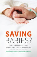 Saving Babies? – The Consequences of Newborn Genetic Screening