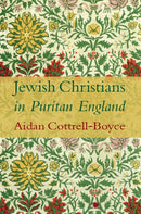 Jewish Christians in Puritan England-9780227177952