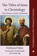 The The Titles of Jesus in Christology : Their History in Early Christianity-9780227178539