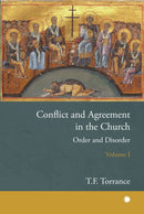 Conflict and Agreement in the Church, Volume 1 : Order and Disorder-9780227179680