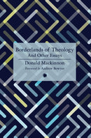 Borderlands of Theology : And Other Essays-9780227180365