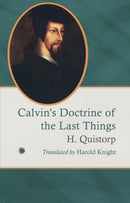 Calvin's Doctrine of the Last Things-9780227180402