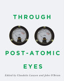 Through Post-Atomic Eyes-9780228001393
