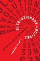 Revolutionary Routines : The Habits of Social Transformation-9780228006220