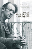From the Vilna Ghetto to Nuremberg : Memoir and Testimony-9780228008996