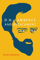 D.H. Lawrence and Attachment-9780228011286