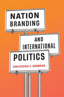 Nation Branding and International Politics-9780228018919