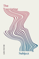 The Translating Subject-9780228023975