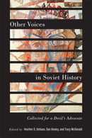 Other Voices in Soviet History : Collected for a Devil's Advocate-9780228024224