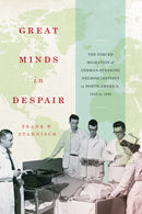 Great Minds in Despair : The Forced Migration of German-Speaking Neuroscientists to North America, 1933 to 1989-9780228024590