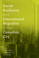 Social Resilience and International Migration in the Canadian City-9780228024682