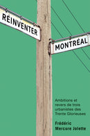 Reinventer Montreal : Ambitions et revers de trois urbanistes des Trente Glorieuses-9780228024798