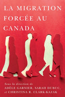 La migration forcee au Canada-9780228025702