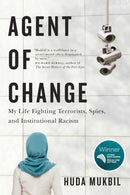 Agent of Change : My Life Fighting Terrorists, Spies, and Institutional Racism-9780228026433
