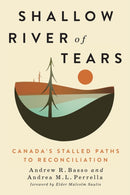Shallow River of Tears : Canada's Stalled Paths to Reconciliation-9780228026693