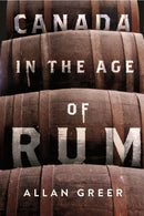 Canada in the Age of Rum-9780228026891