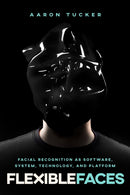 Flexible Faces : The History, Software, and Politics of Facial Recognition-9780228028918