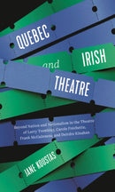 Quebec and Irish Theatre