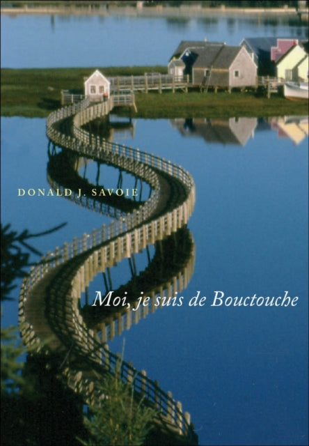 Moi, Je Suis De Bouctouche