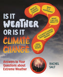 Is It Weather or Is It Climate Change?: Answers To Your Questions About Extreme Weather-9780228104636
