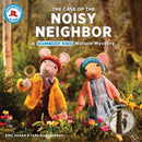 The Case of the Noisy Neighbor : A Gumboot Kids Nature Mystery-9780228104742