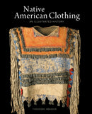 Native American Clothing : An Illustrated History-9780228104889