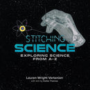 Stitching Science : Exploring Science from A-Z-9780228104896