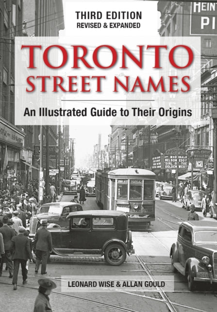 Toronto Street Names : An Illustrated Guide to Their Origins-9780228105138