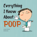 Everything I Know About Poop-9780228105275