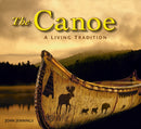 The Canoe : A Living Tradition-9780228105510