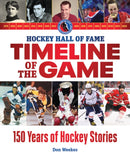 Hockey Hall of Fame Timeline of the Game : 150 Years of Hockey Stories-9780228105756