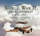 World War II Aerial Combat 1937 - 1945 : The Allied and Axis Air Forces A Visual History-9780228105879