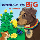 Because I''m Big