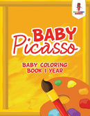 Baby Picasso : Baby Coloring Book 1 Year-9780228204824