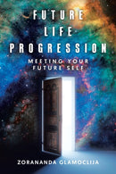 Future Life Progression : Meeting Your Future Self-9780228832744