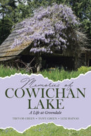 Memories of Cowichan Lake : A Life at Greendale-9780228834786
