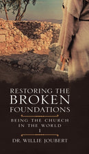 Restoring the Broken Foundations : Being the Church in the World-9780228837473
