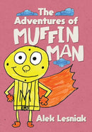 The Adventures of Muffin Man-9780228868699