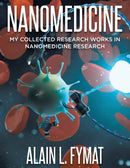 Nanomedicine : My Collected Research Works in Nanomedicine Research-9780228869696