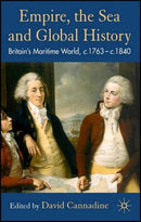 Empire, The Sea and Global History : Britain's Maritime World, c.1760-c.1840-9780230008991