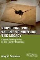 Nurturing the Talent to Nurture the Legacy : Career Development in the Family Business-9780230111134