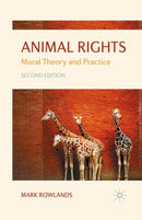 Animal Rights : Moral Theory and Practice-9780230219458