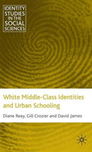 White Middle-Class Identities and Urban Schooling-9780230224018
