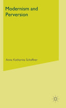 Modernism and Perversion : Sexual Deviance in Sexology and Literature, 1850-1930-9780230231627
