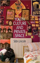 Youth Culture and Private Space-9780230233263