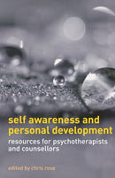 Self Awareness and Personal Development : Resources for Psychotherapists and Counsellors-9780230240186