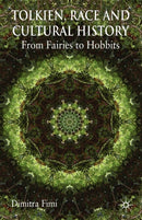 Tolkien, Race and Cultural History : From Fairies to Hobbits-9780230272842